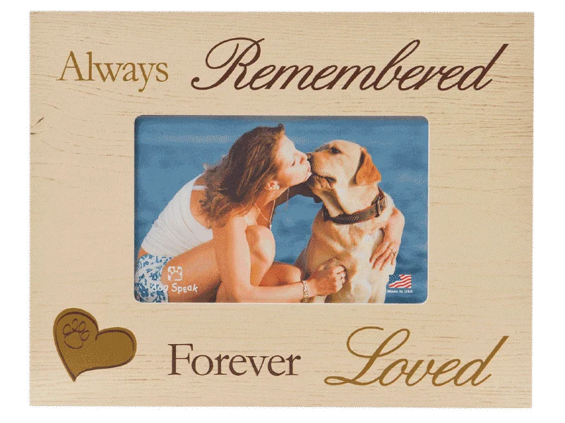 Dog Speak Frame Always Remembered Forever Loved 7x9