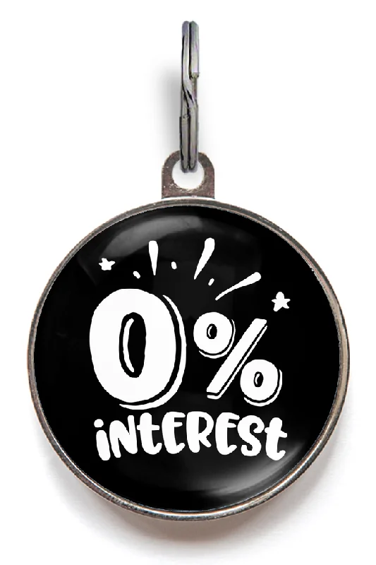 0% Interest Funny Pet Tag