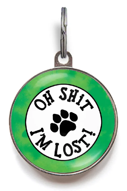 Oh Shit, I'm Lost Pet Tag